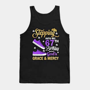 Stepping Into My 67th Birthday With God's Grace & Mercy Bday Tank Top